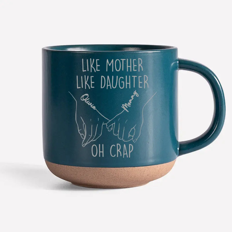 Like Mother Like Daughter - Family Personalized Custom Pottery Mug - Gift For Mom, Grandma