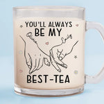 Custom Name Best-Tea Gifts for Best Friends - Personalized Glass Mug