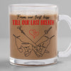 From Our First Kiss Till Our Last Breath - Couple Personalized Custom Glass Mug -  Gift For Husband Wife, Anniversary
