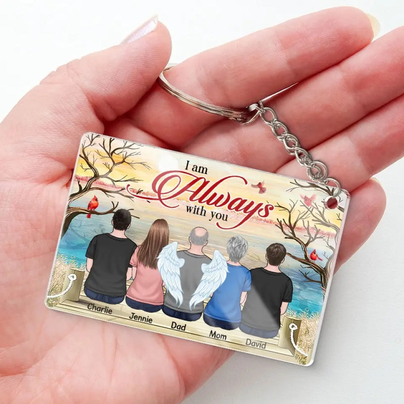 Custom Name Always With You Memorial Gifts - Personalized Acrylic Keychain