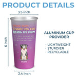 Custom Name Funny Dog Mom Gifts - Personalized Aluminum Changing Color Cup