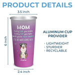 Custom Dog Mom Gifts With Pet Name - Personalized Aluminum Changing Color Cup