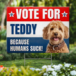 Custom Name Funny Dog Political Gifts for Dog Lovers - Personalized Yard Sign