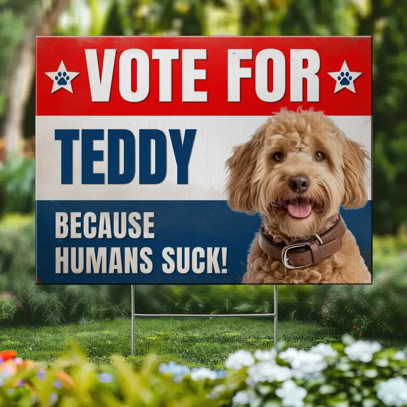 Custom Name Funny Dog Political Gifts for Dog Lovers - Personalized Yard Sign