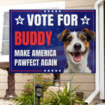 Funny Dog Election Decor - Political Yard Sign
