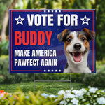Funny Dog Election Decor - Political Yard Sign