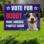 Funny Dog Election Decor - Political Yard Sign