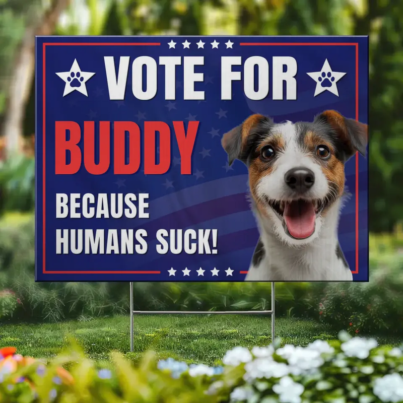 Funny Dog Election Decor - Political Yard Sign