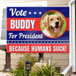 Custom Pet Photo Funny Dog Election Gifts - Personalized Yard Sign