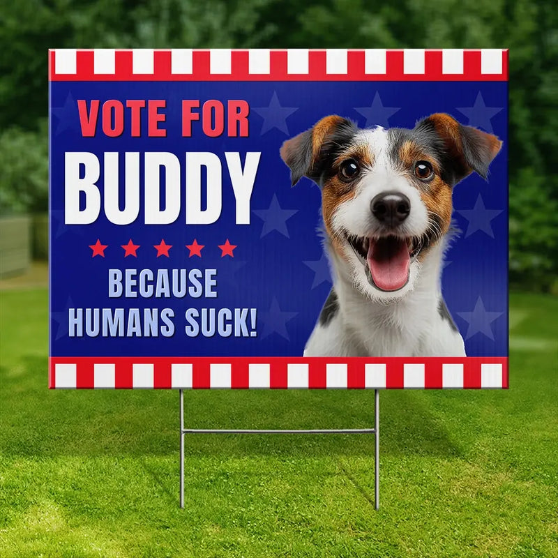 Funny Dog Vote for Buddy Yard Decor - Yard Sign