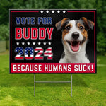 Vote for Buddy 2024 Funny Dog Political Yard Decor - Yard Sign