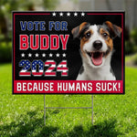 Vote for Buddy 2024 Funny Dog Political Yard Decor - Yard Sign
