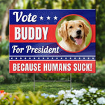 Custom Pet Photo Funny Dog Election Gifts - Personalized Yard Sign