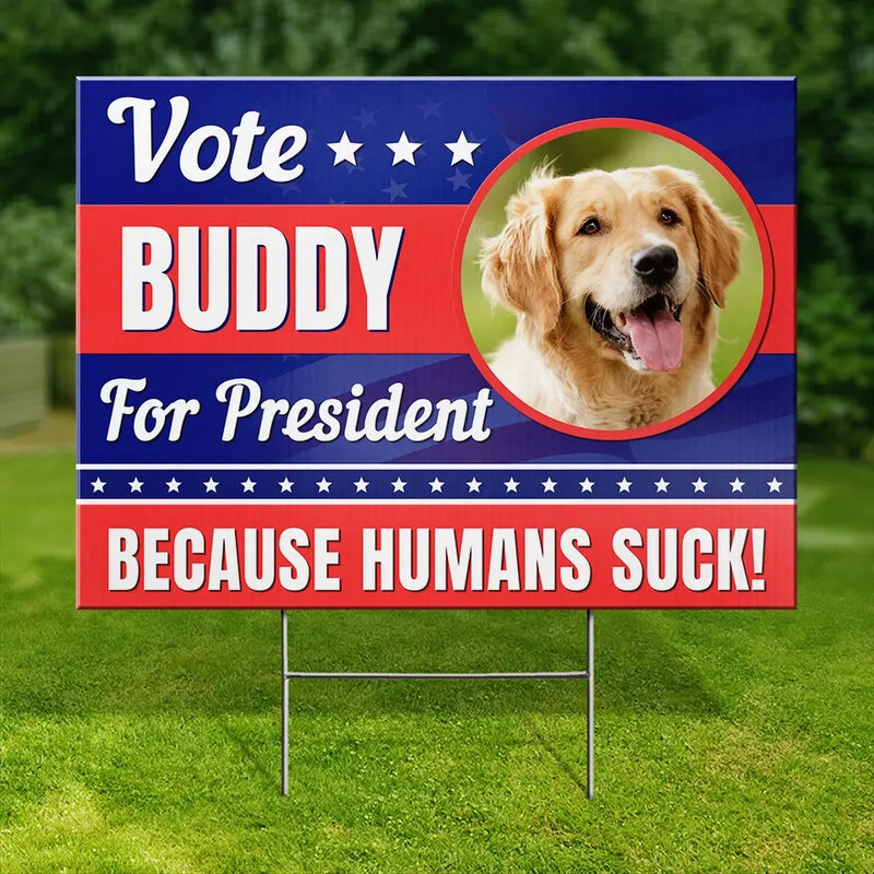 Custom Pet Photo Funny Dog Election Gifts - Personalized Yard Sign