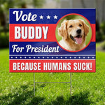 Custom Pet Photo Funny Dog Election Gifts - Personalized Yard Sign