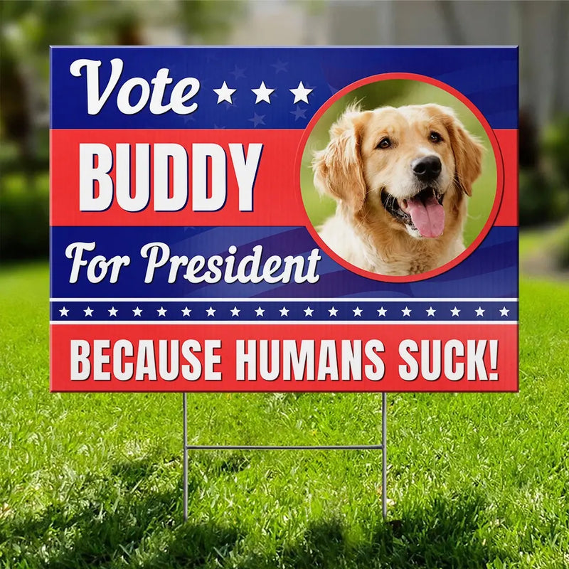 Custom Pet Photo Funny Dog Election Gifts - Personalized Yard Sign
