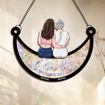 Custom Name Mother Daughter Love Gifts - Personalized Window Hanging Suncatcher