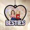 We Are Besties Forever - Bestie Personalized Window Hanging Suncatcher - Gift For Best Friends, BFF, Sisters