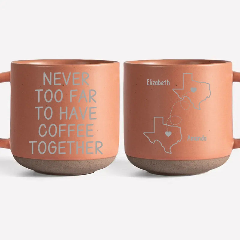 Custom Name Long Distance Coffee Gifts - Personalized Pottery Mug