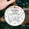 The Best Thing My Hands Have Ever Held Is You - Family Personalized Custom 3D Inflated Effect Printed Ornament - Ceramic Round Shaped - Christmas Gift For Mom, Daughter