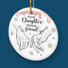 The Best Thing My Hands Have Ever Held Is You - Family Personalized Custom 3D Inflated Effect Printed Ornament - Ceramic Round Shaped - Christmas Gift For Mom, Daughter