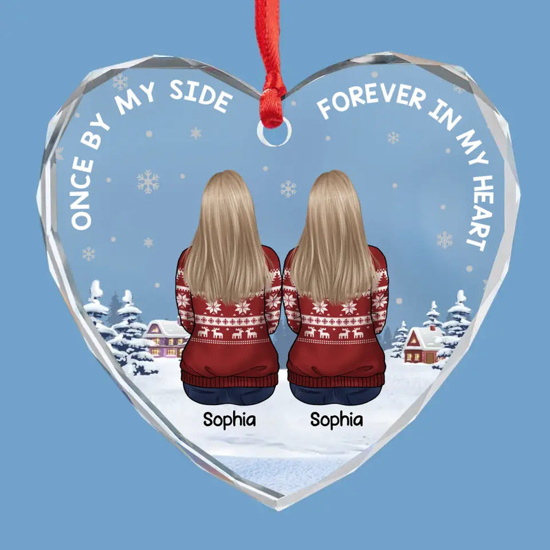 Once By My Side, Forever In My Heart - Memorial Personalized Custom Heart Glass Ornament - Sympathy Gift, Christmas Gift For Family Members