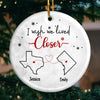 I Wish You Lived Next Door - Bestie Personalized Custom Ornament - Ceramic Round Shaped - Christmas Gift For Best Friends, BFF, Sisters