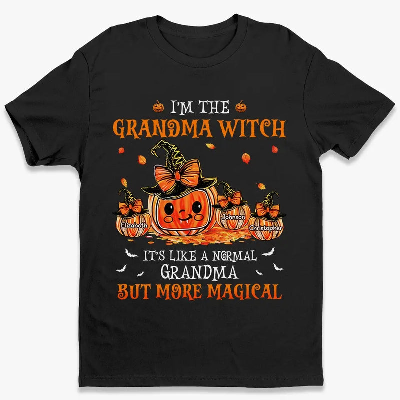 It's Like A Normal Grandma But More Magical - Family Personalized Custom Unisex T-shirt, Hoodie, Sweatshirt - Halloween Gift For Mom, Grandma