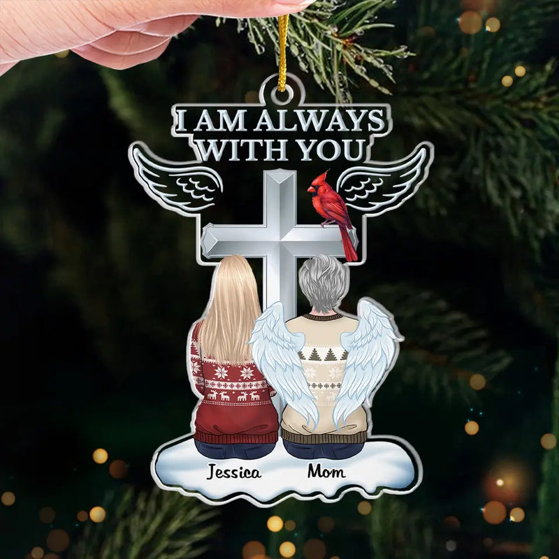 Our Loved Ones Are Always With Us - Memorial Personalized Custom Ornament - Acrylic Custom Shaped - Sympathy Gift, Christmas Gift For Family Members
