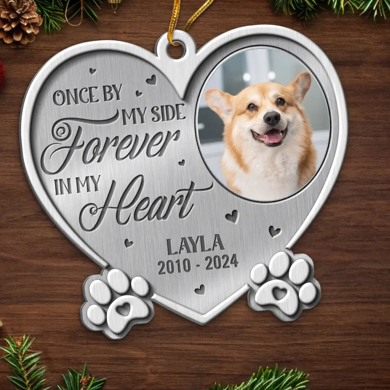 Custom Photo Once By My Side Forever In My Heart - Memorial Personalized Custom Ornament - Metal Custom Shaped - Sympathy Gift, Christmas Gift For Pet Owners, Pet Lovers