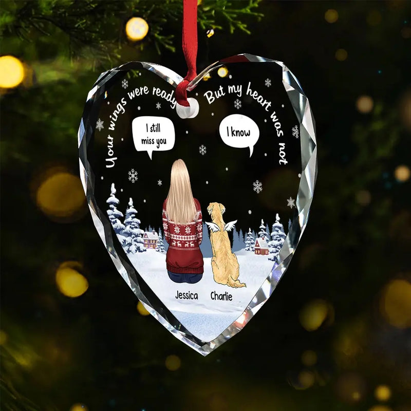 Your Wings Were Ready But My Heart Was Not - Memorial Personalized Custom Heart Glass Ornament - Sympathy Gift, Christmas Gift For Pet Owners, Pet Lovers