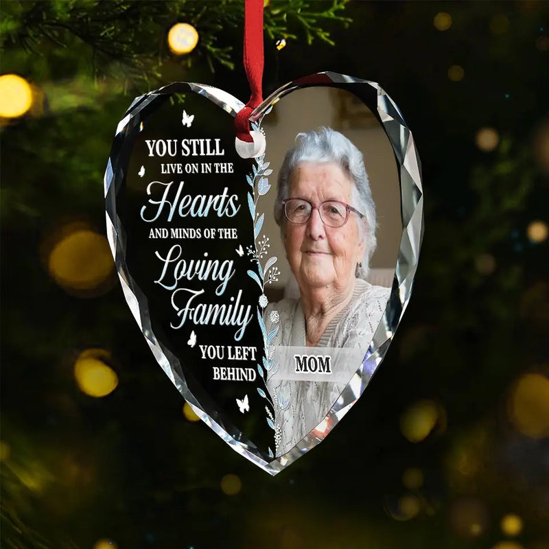 Custom Photo You Still Live On In The Hearts - Memorial Personalized Custom Heart Glass Ornament - Sympathy Gift, Christmas Gift For Family Members