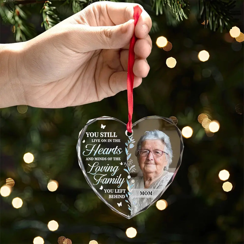 Custom Photo You Still Live On In The Hearts - Memorial Personalized Custom Heart Glass Ornament - Sympathy Gift, Christmas Gift For Family Members