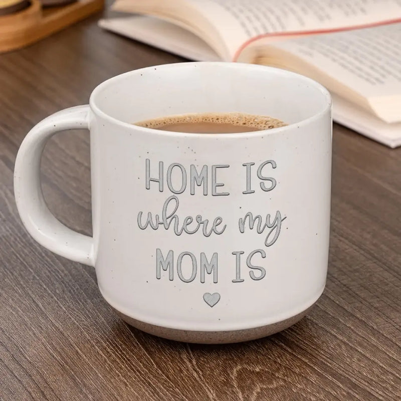 Home Is Where My Mom Is - Family Personalized Custom Pottery Mug - Gift For Mom, Grandma