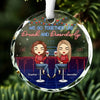 We Go Together Like Drunk - Bestie Personalized Custom Circle Glass Ornament - Christmas Gift For Best Friends, BFF, Sisters