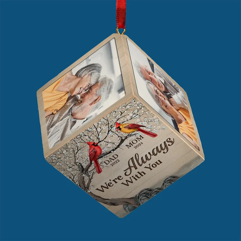 Custom Photo We're Always With You - Memorial Personalized Custom Wooden Cube Ornament - Sympathy Gift, Christmas Gift For Family Members