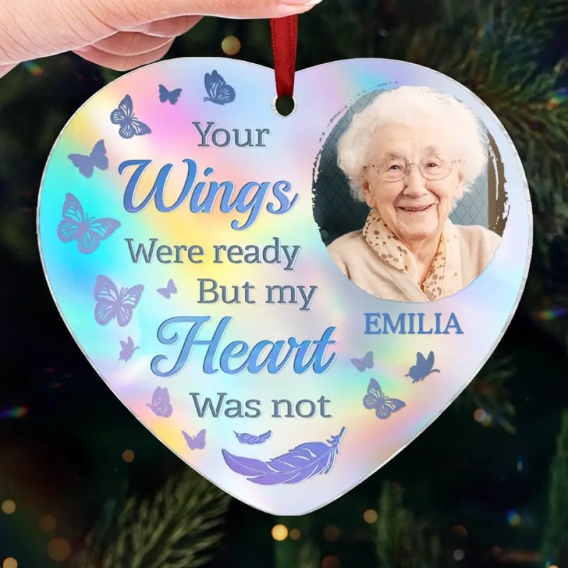Custom Photo Your Wings Were Ready But My Heart Was Not - Memorial Personalized Custom Hologram Ornament - Sympathy Gift, Christmas Gift For Family Members