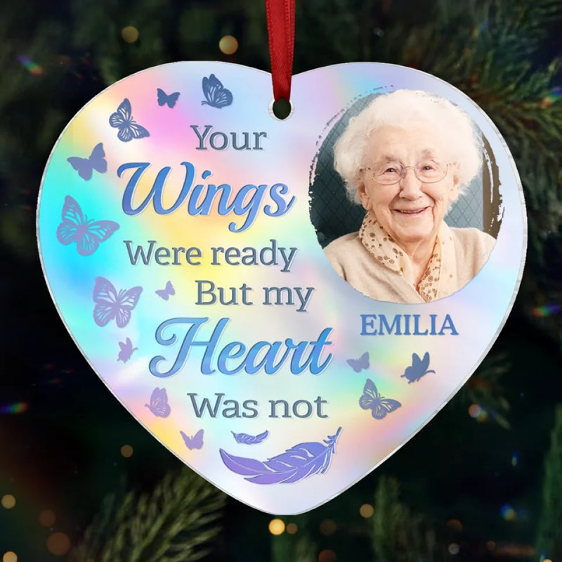 Custom Photo Your Wings Were Ready But My Heart Was Not - Memorial Personalized Custom Hologram Ornament - Sympathy Gift, Christmas Gift For Family Members