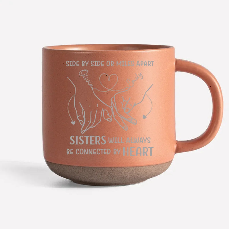 Sisters Connected by Heart Gifts - Pottery Mug