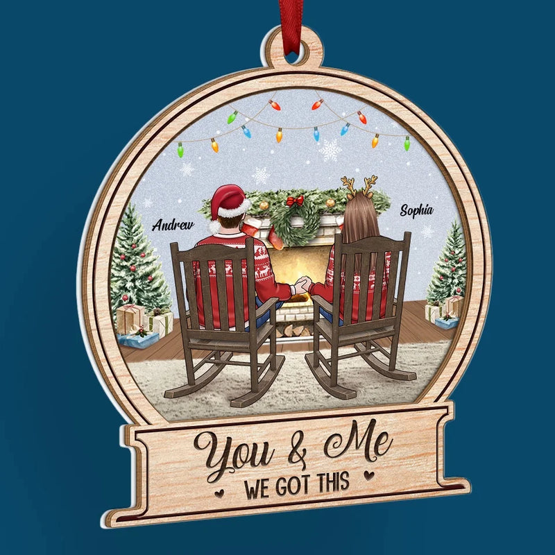 You & Me, We Got This - Couple Personalized Custom Wood & Acrylic Ornament - Christmas Gift For Husband Wife, Anniversary