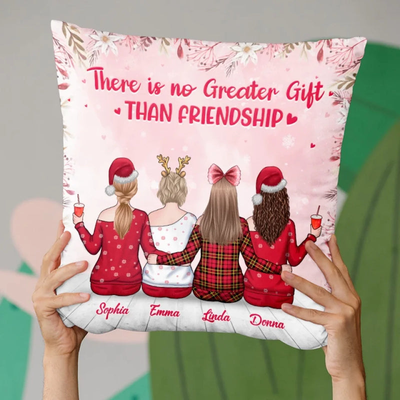 There Is No Greater Gift Than Friendship - Bestie Personalized Custom Pillow - Christmas Gift For Best Friends, BFF, Sisters