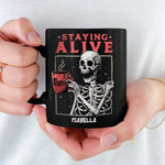Custom Name Staying Alive Skeleton Coffee Design - Personalized Mugs