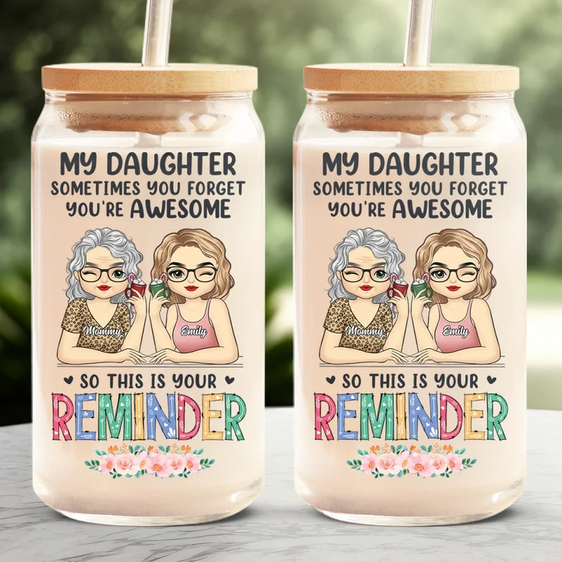 A Mother's Treasure Is Her Daughter - Family Personalized Custom Glass Cup, Iced Coffee Cup - Gift For Mom, Daughter