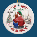 Custom Funny No Returns or Refunds Christmas Couple Gifts - Personalized Ceramic Ornament