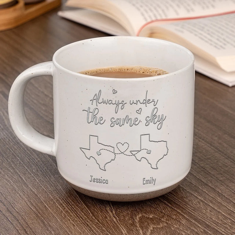 Always Under The Same Sky - Bestie Personalized Custom Pottery Mug - Gift For Best Friends, BFF, Sisters