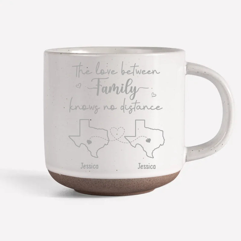 The Love Between Family Knows No Distance - Family Personalized Custom Pottery Mug - Gift For Family Members, Siblings, Brothers, Sisters