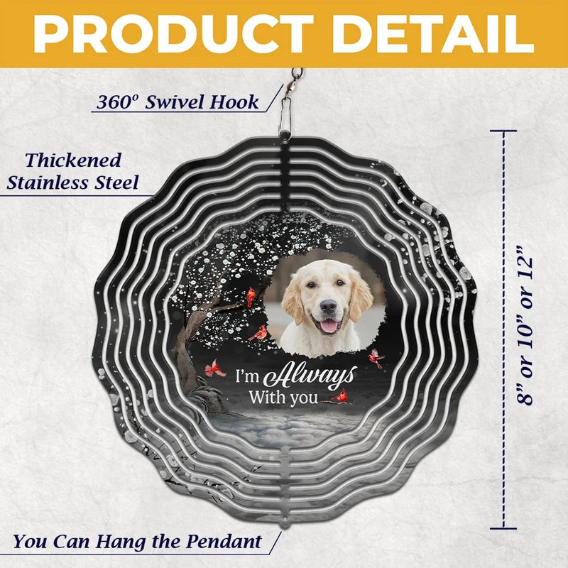 Custom Photo When The Wind Blows, Know That I'm Near - Memorial Personalized Custom Wind Spinner - Sympathy Gift For Pet Owners, Pet Lovers