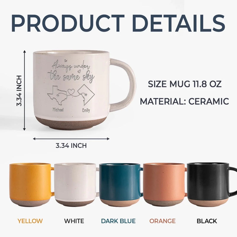 Always Under The Same Sky - Couple Personalized Custom Pottery Mug - Gift For Husband Wife, Anniversary