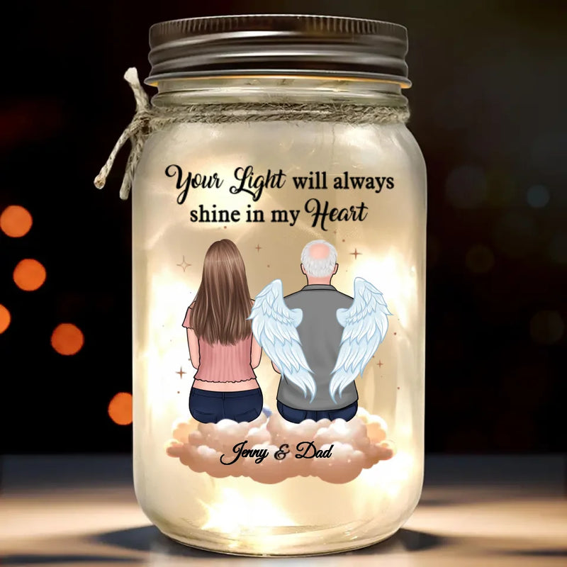 Your Light Will Always Shine In My Heart - Memorial Personalized Custom Mason Jar Light - Sympathy Gift For Family Members