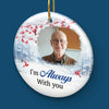 Custom Photo Those We Love Never Truly Leave Us - Memorial Personalized Custom Ornament - Ceramic Round Shaped - Sympathy Gift, Christmas Gift For Family Members